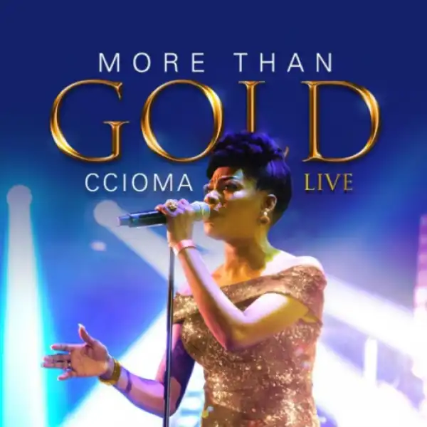 Ccioma - More Than Gold